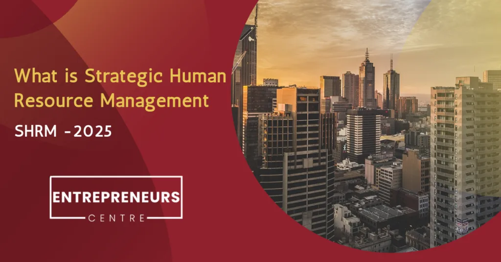 What is Strategic Human Resource Management